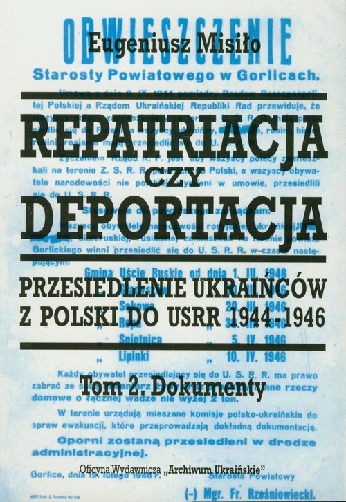 Image of Repatriacja czy deportacja Tom 2 Przesiedlenie Ukraińców z Polski do USRR 1944-1946