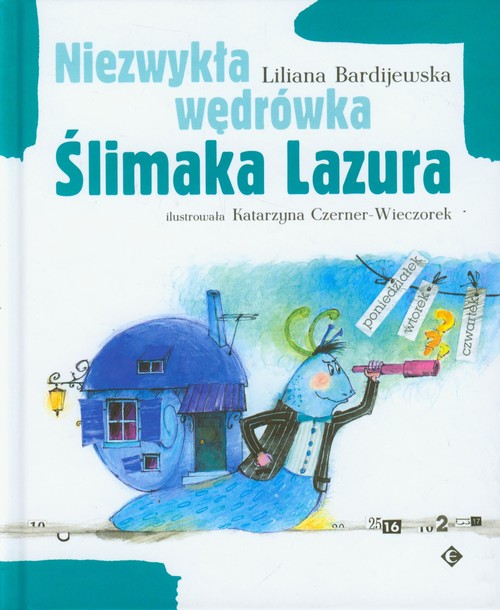 Image of Niezwykła wędrówka Ślimaka Lazura
