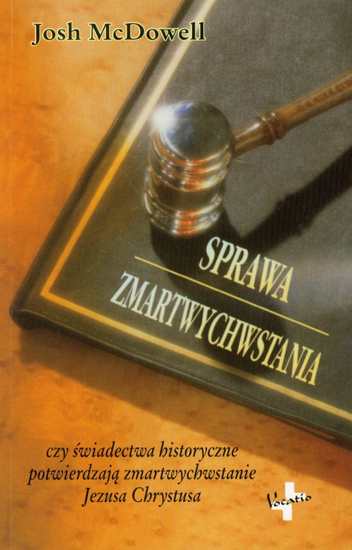 Image of Sprawa zmartwychwstania czy świadectwa historyczne potwierdzają zmartwychwstanie Jezusa Chrystusa