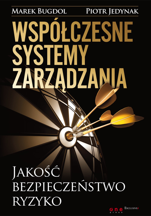 Image of Współczesne systemy zarządzania Jakość, bezpieczeństwo, ryzyko