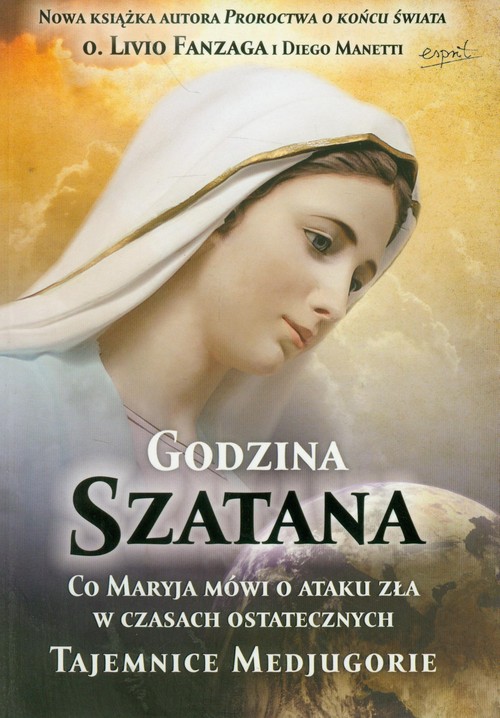 Image of Godzina Szatana Co Maryja mówi o ataku zła w czasach ostatecznych