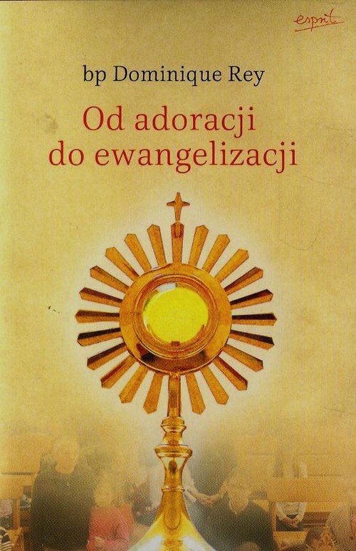 Image of Od adoracji do ewangelizacji