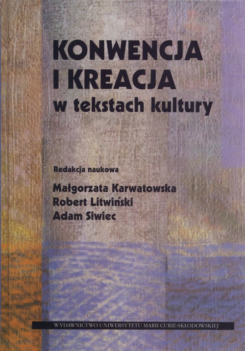 Image of Konwencja i kreacja w tekstach kultury