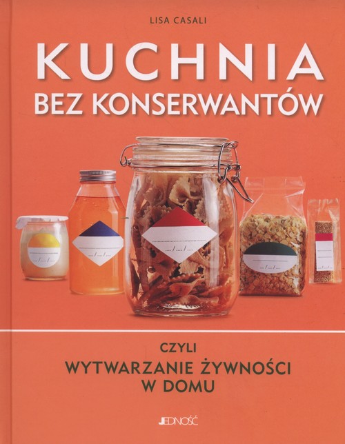 Image of Kuchnia bez konserwantów czyli wytwarzanie żywności w domu