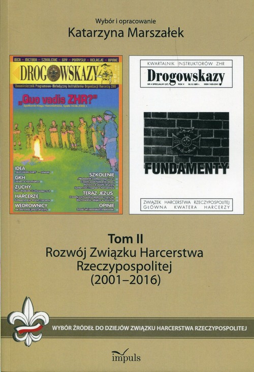 Image of Rozwój Związku Harcerstwa Rzeczypospolitej (2001-2016) Wybór źródeł do dziejów Związku Harcerstwa Rzeczypospolitej. Tom II