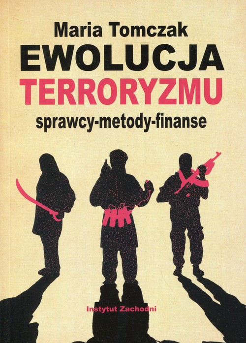 Image of Ewolucja terroryzmu sprawcy - metody - finanse