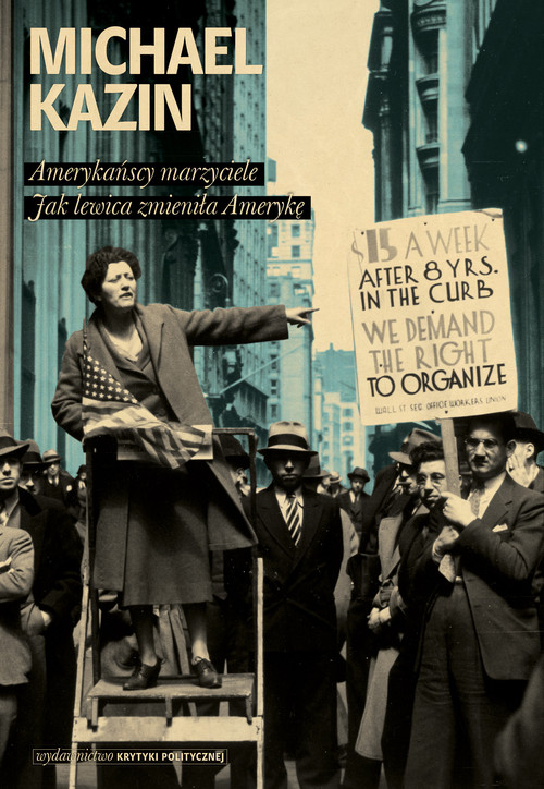 Image of Amerykańscy marzyciele Jak lewica zmieniła Amerykę