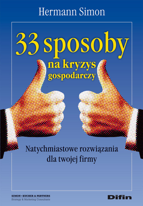 Image of 33 sposoby na kryzys gospodarczy Natychmiastowe rozwiązania dla twojej firmy