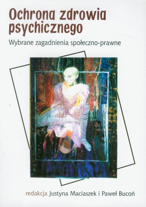 Image of Ochrona zdrowia psychicznego Wybrane zagadnienia społeczno - prawne