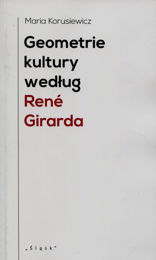Image of Geometrie kultury według Rene Girarda