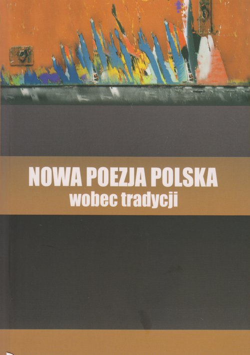 Image of Nowa poezja polska wobec tradycji