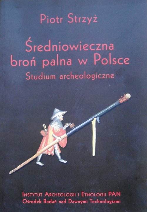Image of Średniowieczna broń palna w Polsce Studium archeologiczne