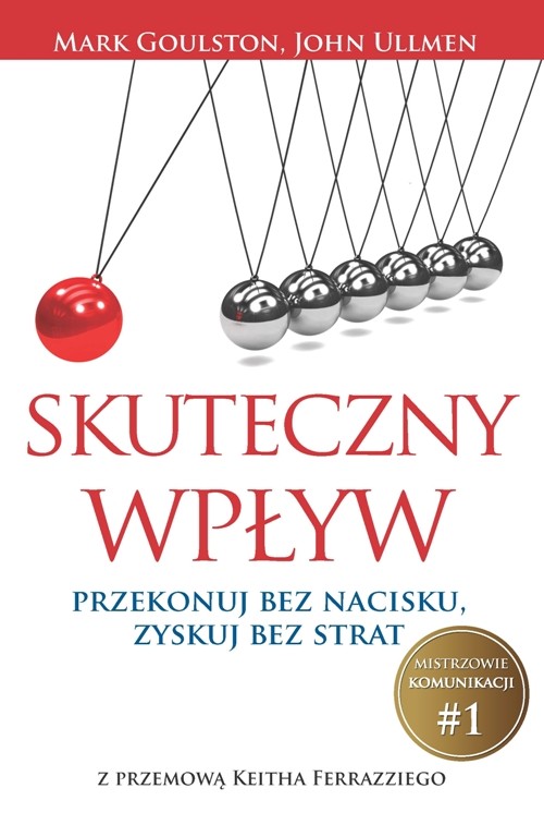 Image of Skuteczny wpływ Przekonuj bez nacisku, zyskuj bez strat.