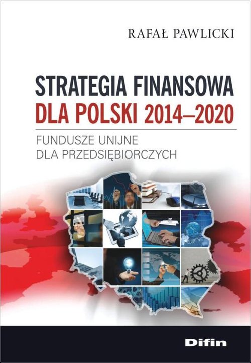 Image of Strategia finansowa dla Polski 2014-2020 Fundusze unijne dla przedsiębiorczych