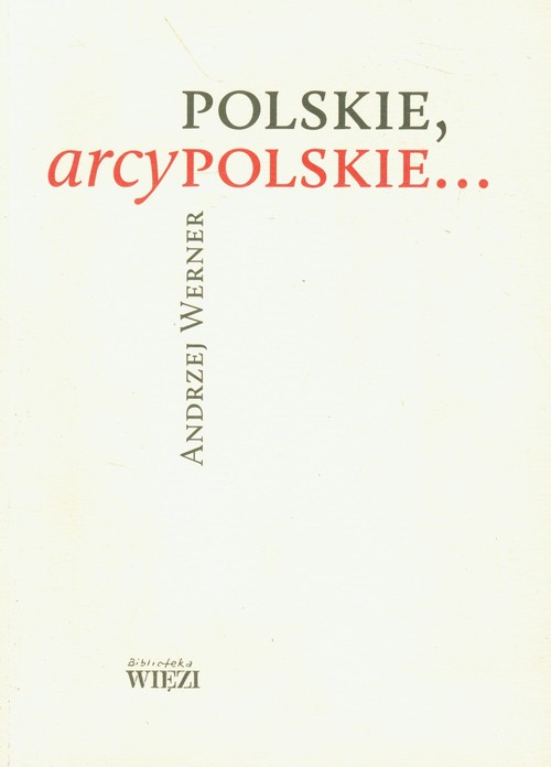 Image of Polskie, arcypolskie ...