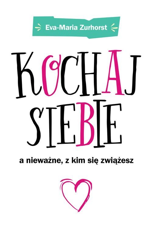 Image of Kochaj siebie a nieważne z kim się zwiążesz