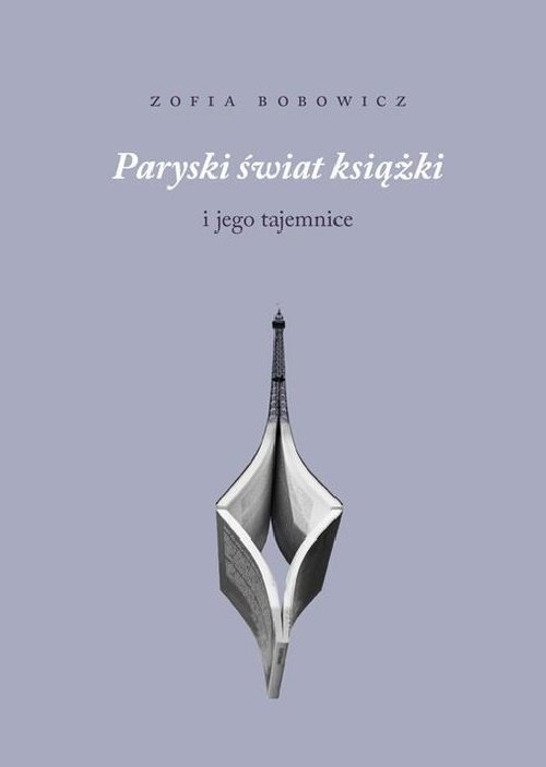 Image of Paryski świat książki i jego tajemnice Sprawozdanie z trudnej misji