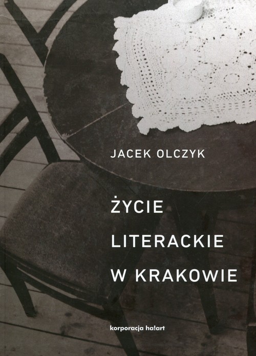 Image of Życie literackie w Krakowie w latach 1893-2013