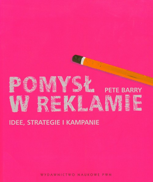 Image of Pomysł w reklamie Idee strategie i kampanie