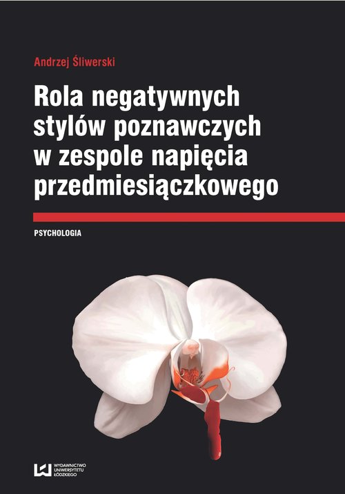 Image of Rola negatywnych stylów poznawczych w zespole napięcia przedmiesiączkowego