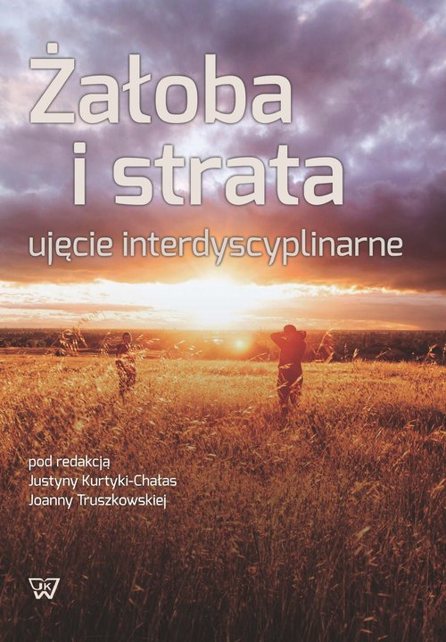 Image of Żałoba i strata Ujęcie interdyscyplinarne