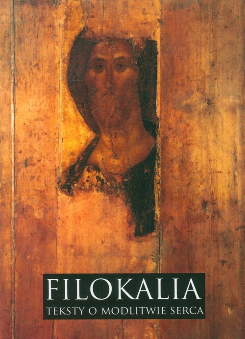 Image of Filokalia Teksty o modlitwie serca