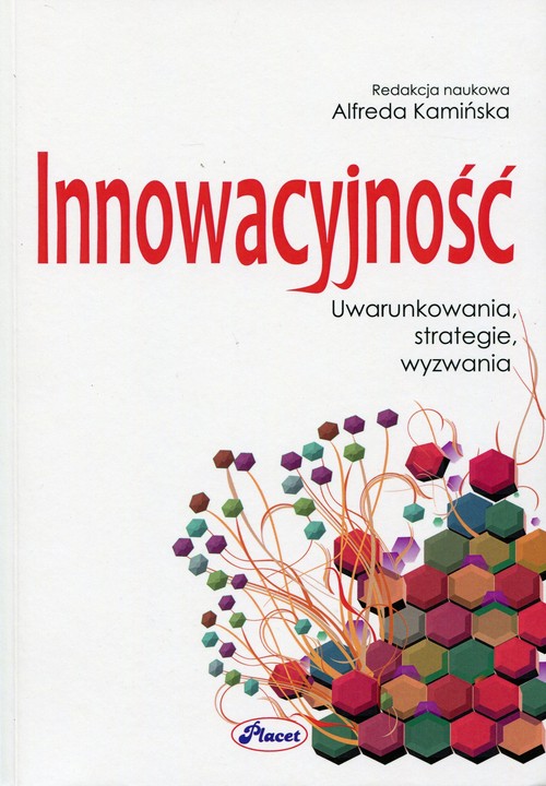 Image of Innowacyjność Uwarunkowania, strategie, wyzwania