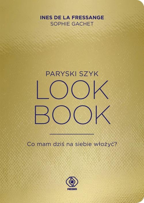 Image of Paryski szyk Look Book Co mam dziś na siebie włożyć?