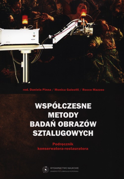 Image of Współczesne metody badań obrazów sztalugowych Podręcznik konserwatora-restauratora