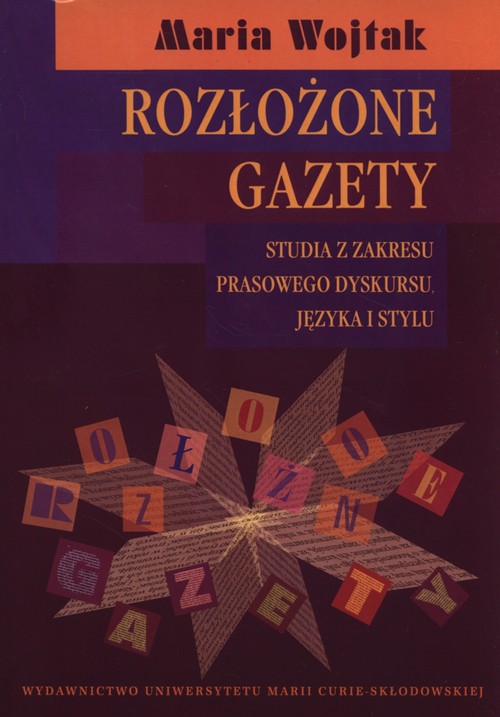 Image of Rozłożone gazety Studia z zakresu prasowego dyskursu języka i stylu