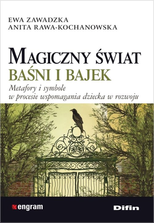 Image of Magiczny świat baśni i bajek Metafory i symbole w procesie wspomagania dziecka w rozwoju