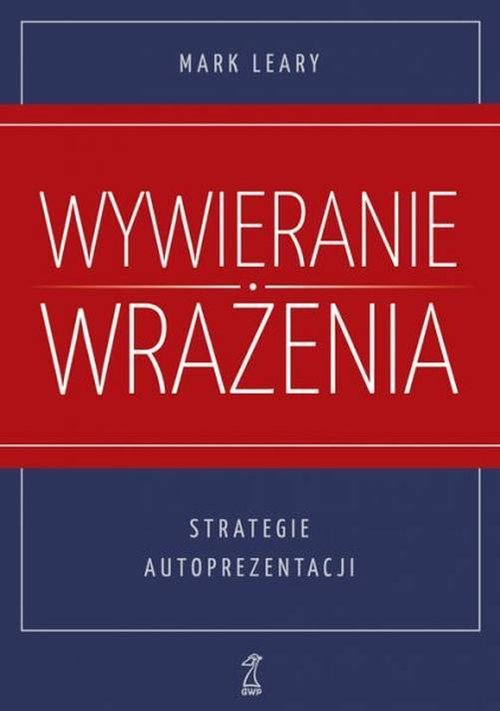 Image of Wywieranie wrażenia Strategie autoprezentacji