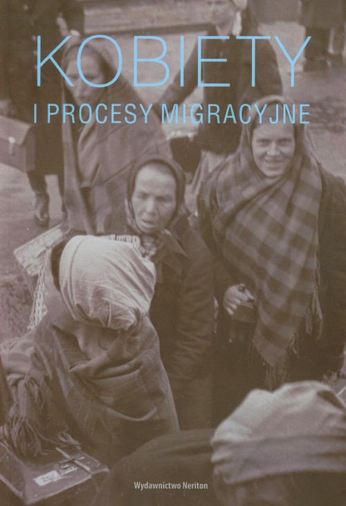 Image of Kobiety i procesy migracyjne