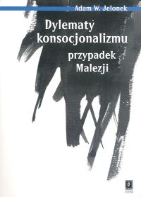 Image of Dylematy konsocjonalizmu przypadek Malezji
