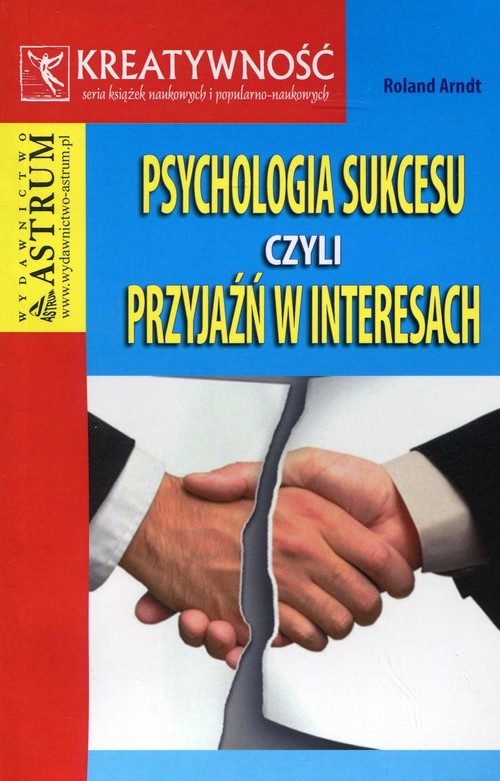 Image of Psychologia sukcesu czyli przyjaźń w interesach