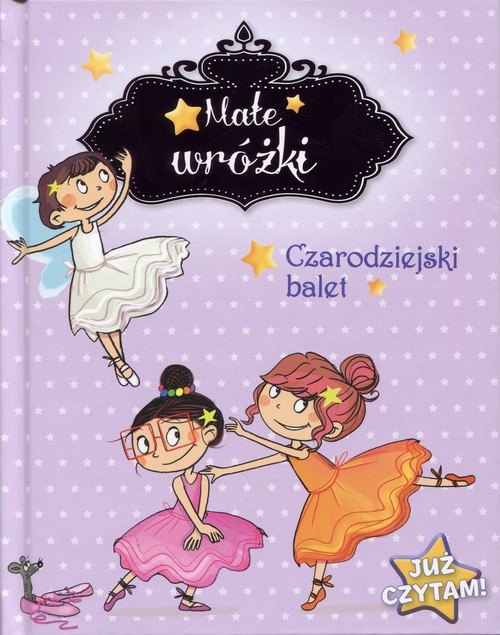 Image of Małe wróżki Czarodziejski balet Już czytam!