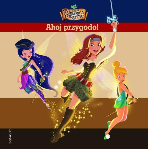Image of Dzwoneczek i tajemnica piratów Ahoj przygodo!