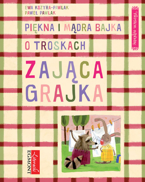 Image of Piękna i mądra bajka o troskach zająca Grajka