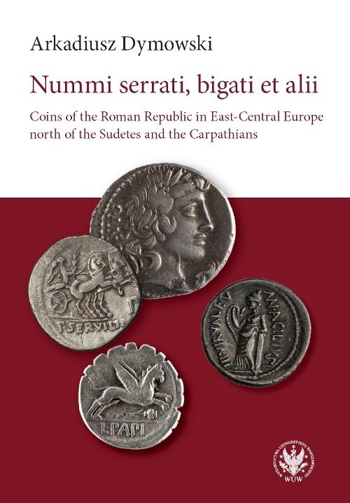 Image of Nummi serrati, bigati et alii Coins of the Roman Republic in East-Central Europe