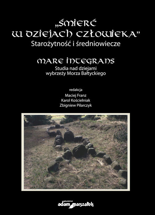 Image of Śmierć w dziejach człowieka Starożytność i średniowiecze Mare integrans