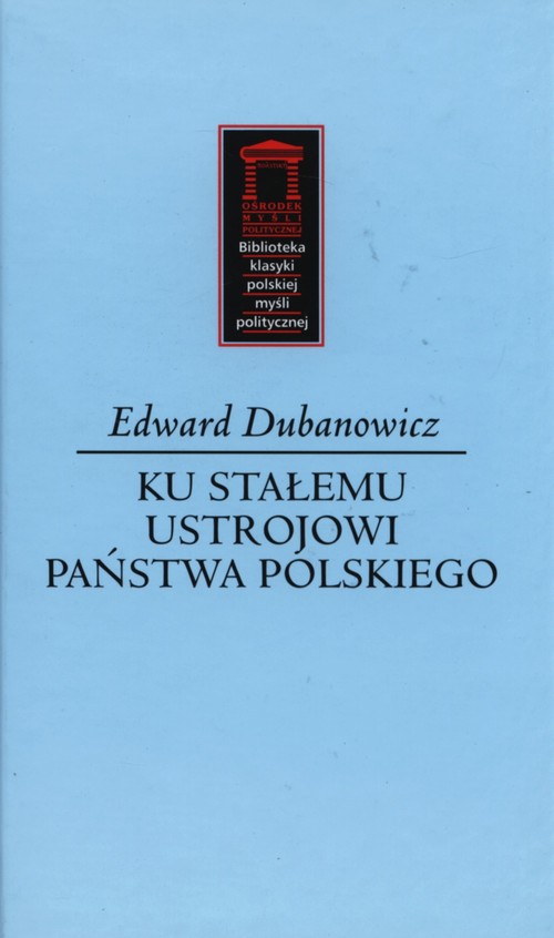 Image of Ku stałemu ustrojowi państwa polskiego
