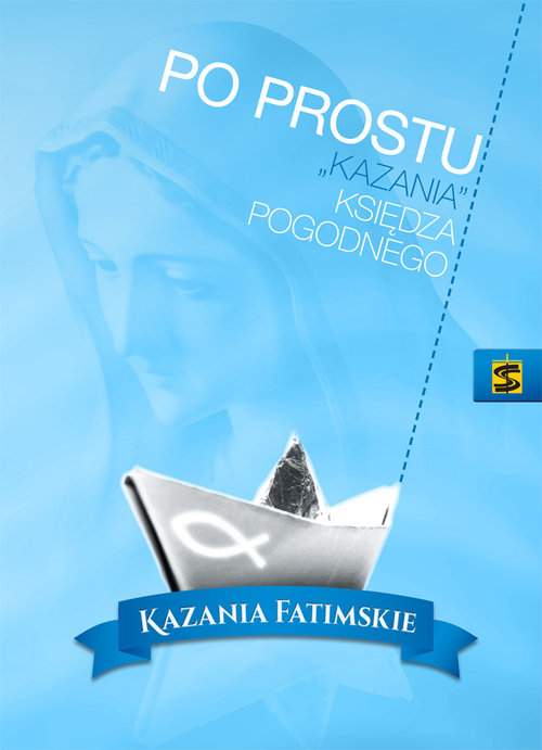 Image of Po prostu kazania księdza Pogodnego Kazania fatimskie