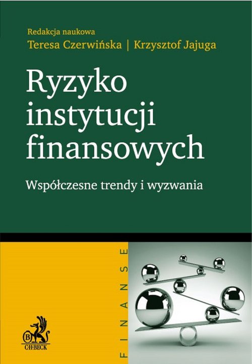 Image of Ryzyko instytucji finansowych współczesne trendy i wyzwania