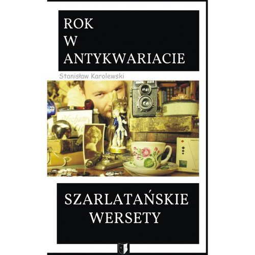 Image of Szarlatańskie wersety Rok w antykwariacie