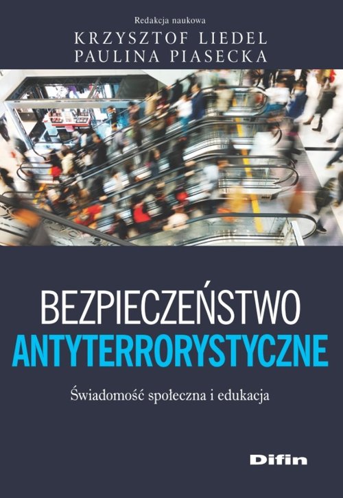 Image of Bezpieczeństwo antyterrorystyczne Świadomość społeczna i edukacyjna