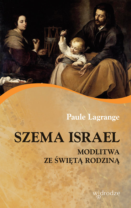 Image of Szema Israel Modlitwa ze Świętą Rodziną
