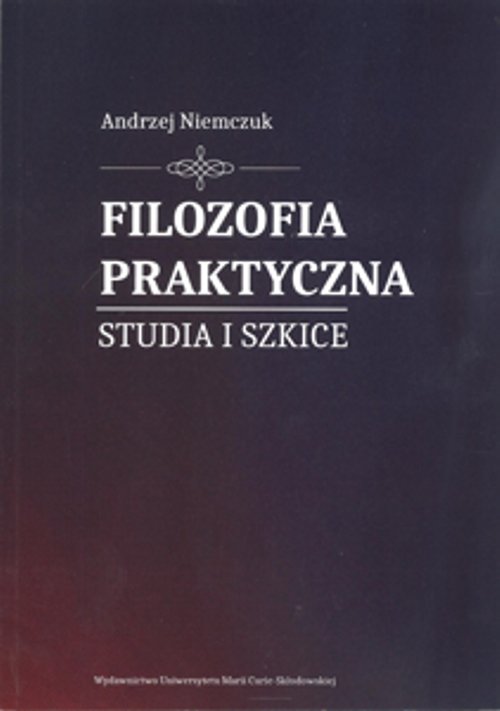 Image of Filozofia praktyczna. Studia i szkice