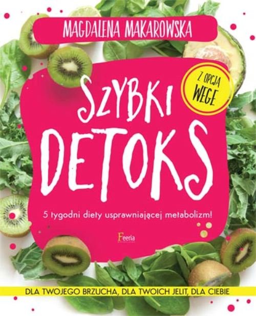 Image of Szybki detoks 5 tygodni diety usprawniającej metabolizm!