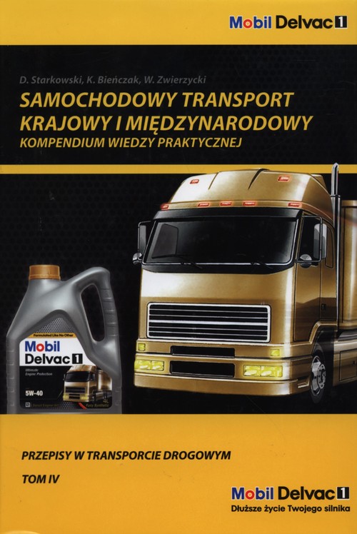 Image of Samochodowy transport krajowy i międzynarodowy Przepisy w transporcie drogowym Tom 4