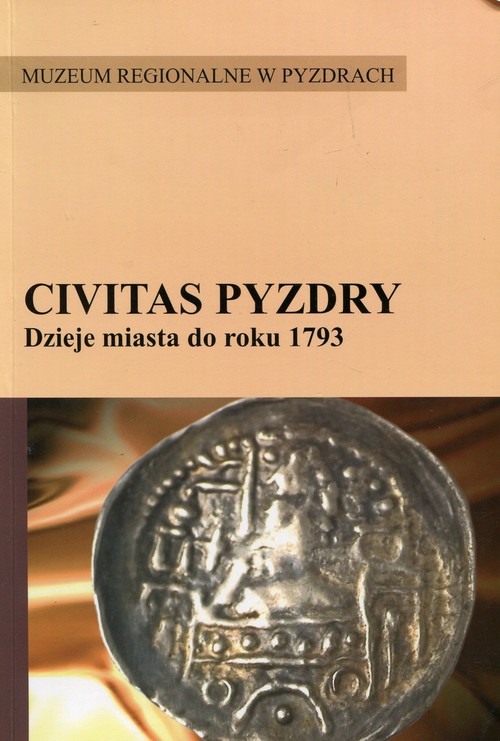 Image of Civitas Pyzdry Dzieje miasta do roku 1793